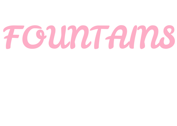 FOUNTAINS